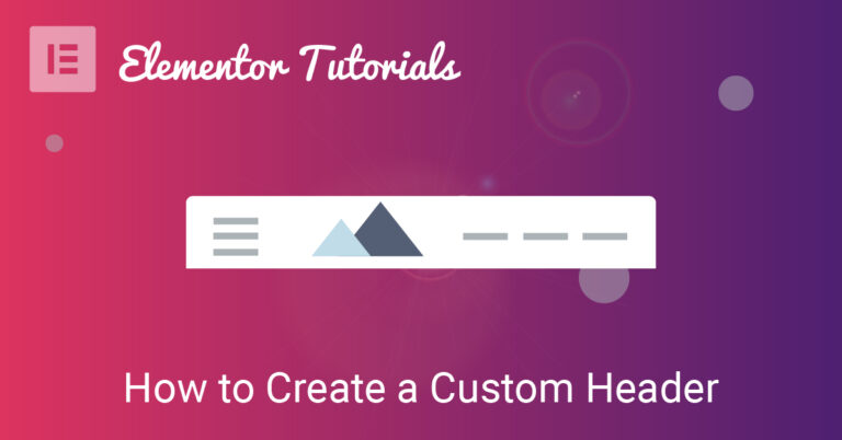 How to create a custom header in Elementor